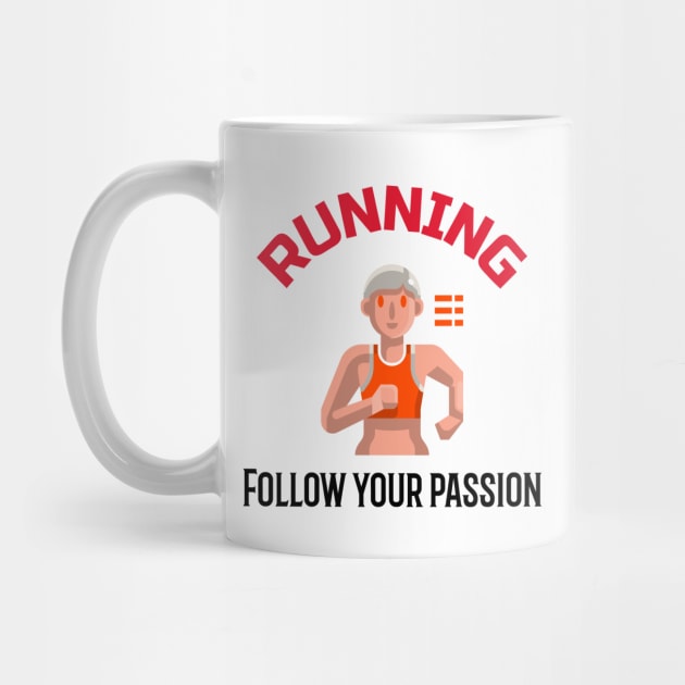 Running, Follow Your Passion by JC's Fitness Co.